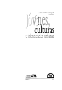 Jóvenes, culturas e identidades urbanas